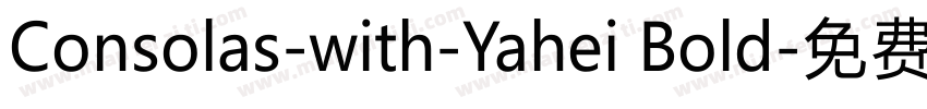 Consolas-with-Yahei Bold字体转换